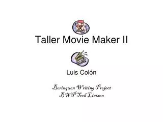Taller Movie Maker II