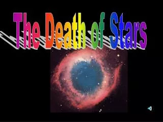 The Death of Stars