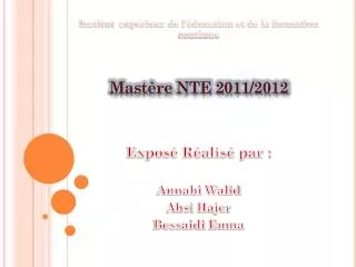 Institut supérieur de l’éducation et de la formation continue Mastère NTE 2011/2012