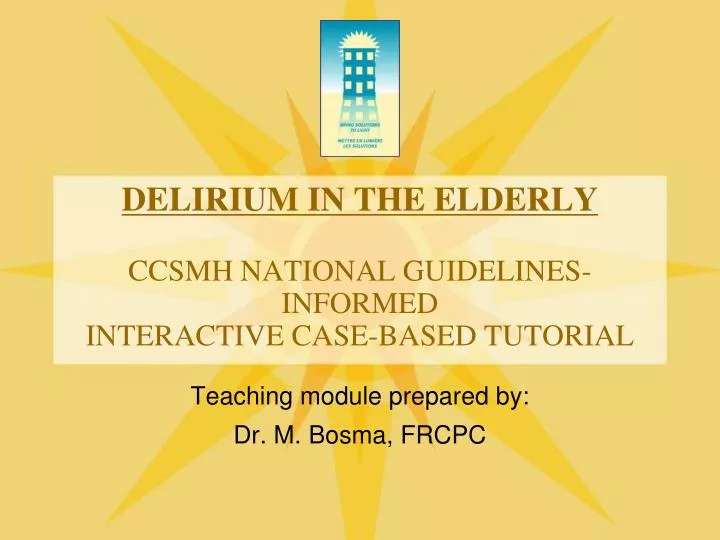 delirium in the elderly ccsmh national guidelines informed interactive case based tutorial