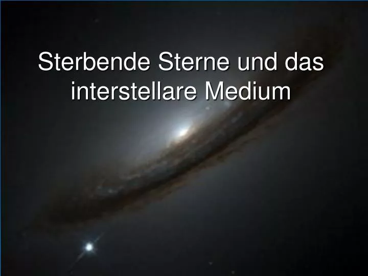 sterbende sterne und das interstellare medium
