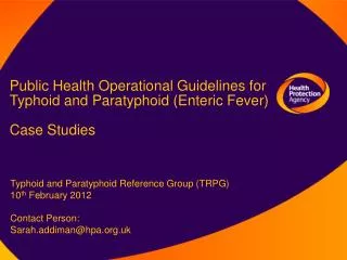Public Health Operational Guidelines for Typhoid and Paratyphoid (Enteric Fever) Case Studies