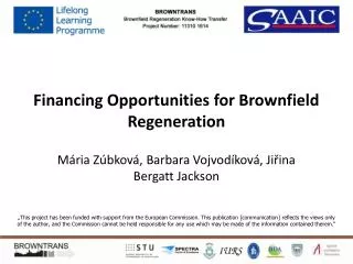 Financi ng Opportunities for B rownfield R egeneration