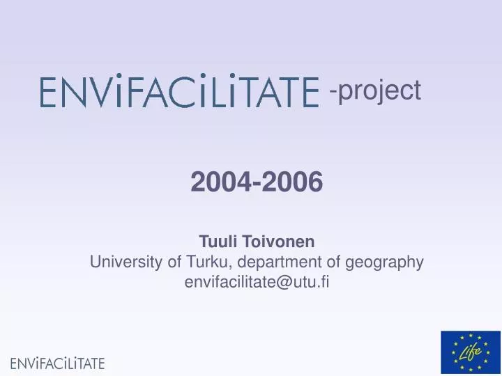 2004 2006 tuuli toivonen university of turku department of geography envifacilitate@utu fi