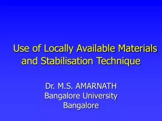 Use of Locally Available Materials and Stabilisation Technique