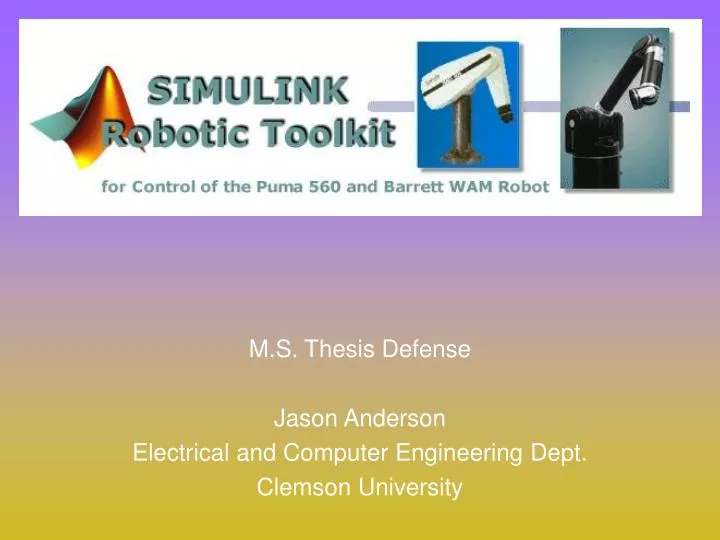 m s thesis defense jason anderson electrical and computer engineering dept clemson university