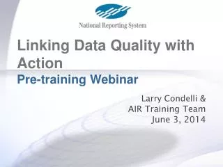 Larry Condelli &amp; AIR Training Team June 3, 2014