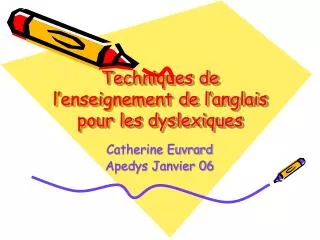 Techniques de l’enseignement de l’anglais pour les dyslexiques