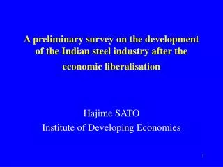 Hajime SATO Institute of Developing Economies