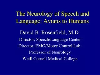 The Neurology of Speech and Language: Avians to Humans