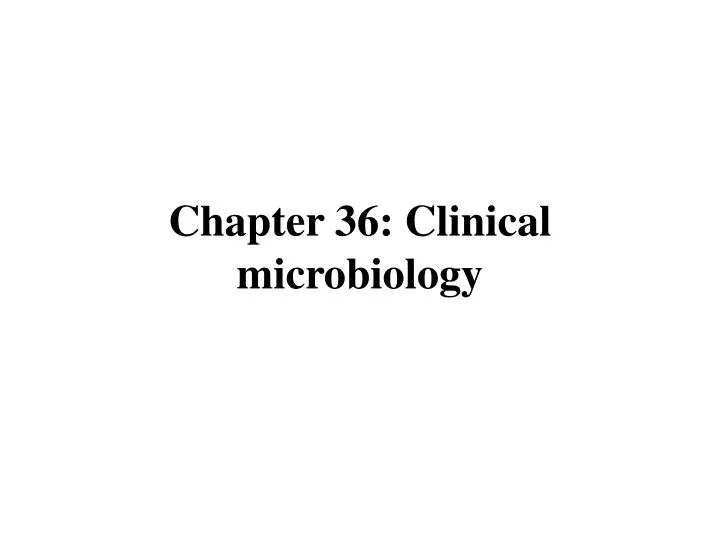 chapter 36 clinical microbiology