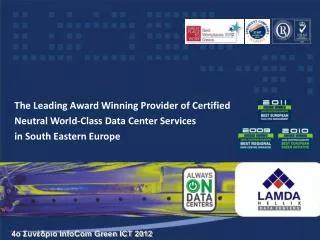 The Leading Award Winning Provider of Certified Neutral World-Class Data Center Services