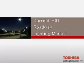 Current HID Roadway Lighting Market