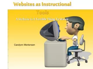 Websites as Instructional Tools A Website Is A Terrible Thing To Waste