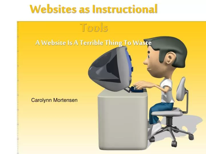 websites as instructional tools a website is a terrible thing to waste