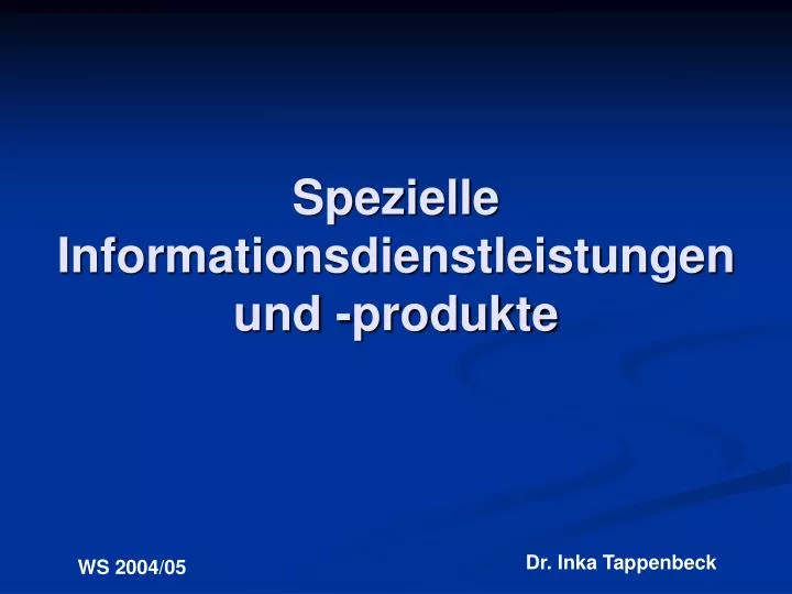 spezielle informationsdienstleistungen und produkte