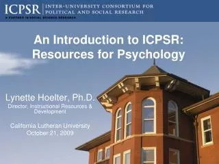 An Introduction to ICPSR: Resources for Psychology