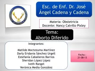 Esc. de Enf. Dr. José Ángel Cadena y Cadena