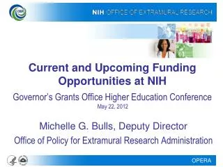 Michelle G. Bulls, Deputy Director Office of Policy for Extramural Research Administration