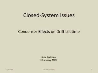 Closed-System Issues