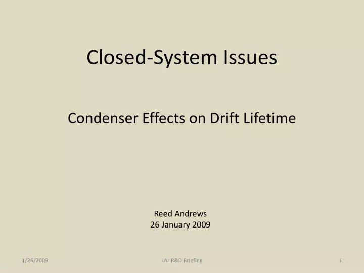closed system issues