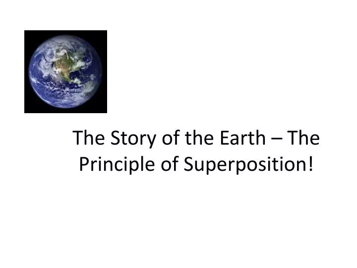the story of the earth the principle of superposition