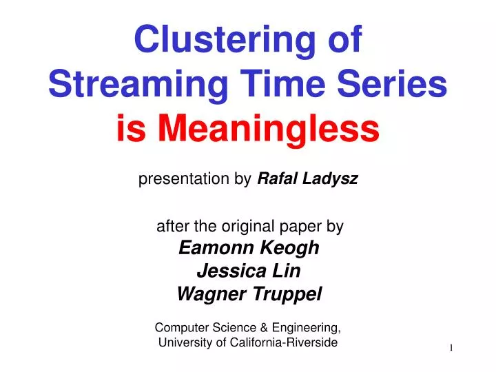 clustering of streaming time series is meaningless