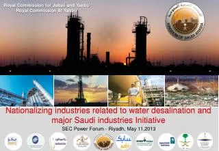 Nationalizing industries related to water desalination and major Saudi industries Initiative