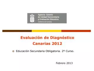 Evaluación de Diagnóstico Canarias 2012 Educación Secundaria Obligatoria. 2º Curso.