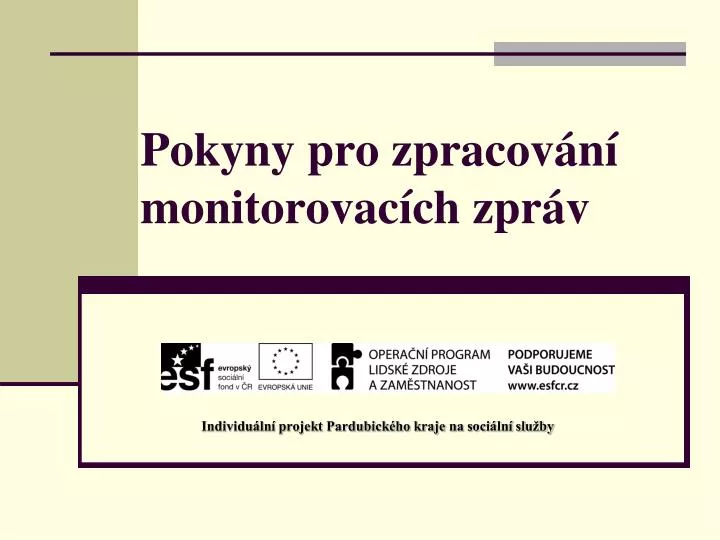 pokyny pro zpracov n monitorovac ch zpr v