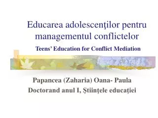 Educarea adolescen ţilor pentru managementul conflictelor Teens’ Education for Conflict Mediation
