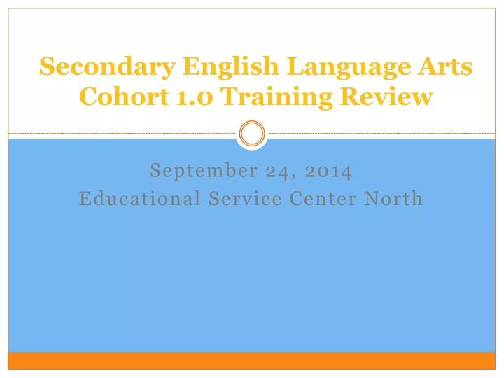 secondary english language arts cohort 1 0 training review