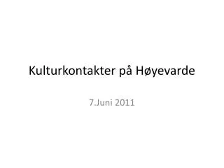 Kulturkontakter på Høyevarde