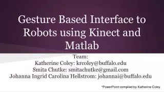 Gesture Based Interface to Robots using Kinect and Matlab