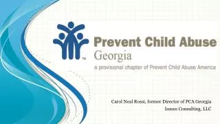 Carol Neal Rossi, former Director of PCA Georgia Issues Consulting, LLC