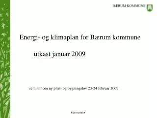 Energi- og klimaplan for Bærum kommune utkast januar 2009