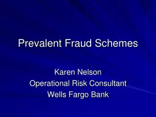 Prevalent Fraud Schemes