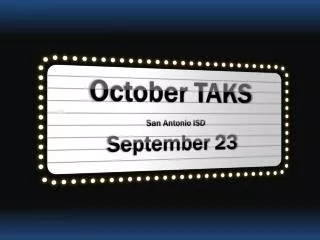 October TAKS San Antonio ISD September 23