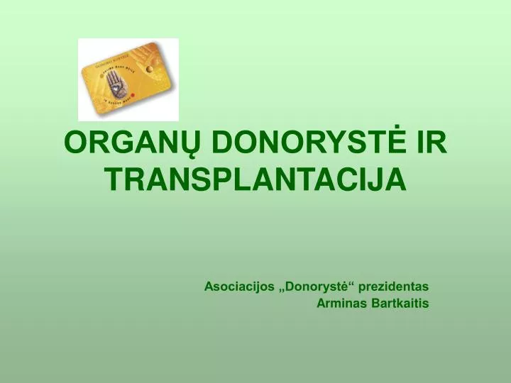 organ donoryst ir transplantacija