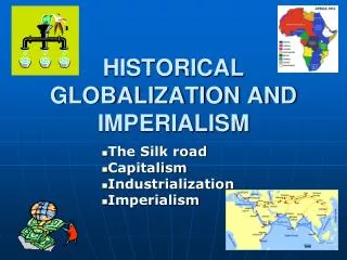 HISTORICAL GLOBALIZATION AND IMPERIALISM