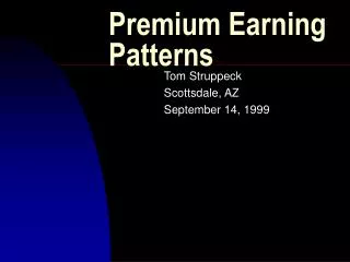 Premium Earning Patterns