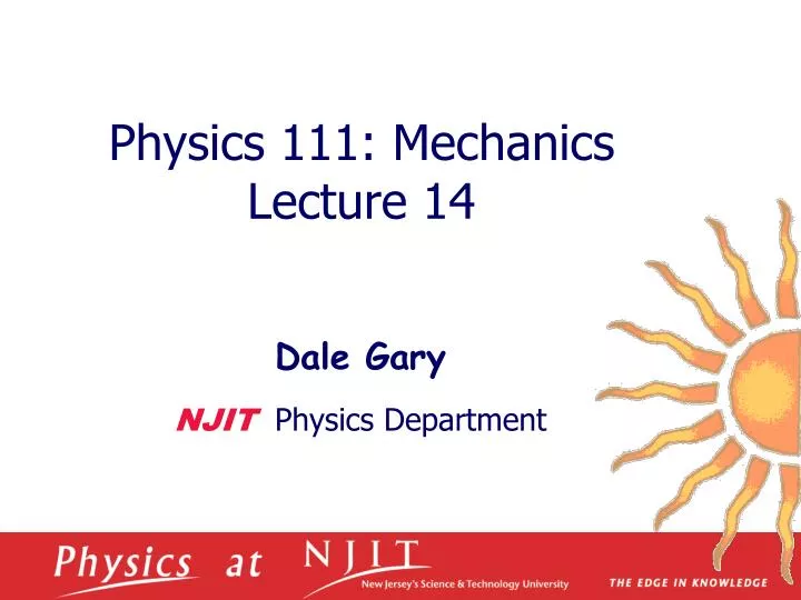 physics 1 11 mechanics lecture 14