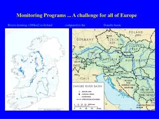 Monitoring Programs ... A challenge for all of Europe