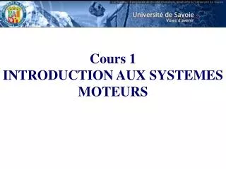 Cours 1 INTRODUCTION AUX SYSTEMES MOTEURS