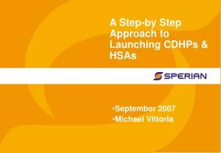 A Step-by Step Approach to Launching CDHPs &amp; HSAs