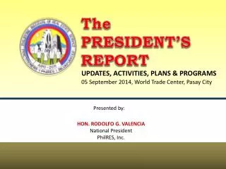 The PRESIDENT’S REPORT