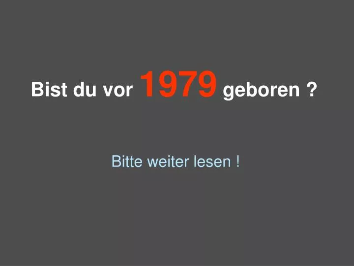 bist du vor 1979 geboren