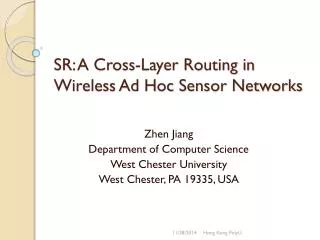 SR: A Cross-Layer Routing in Wireless Ad Hoc Sensor Networks