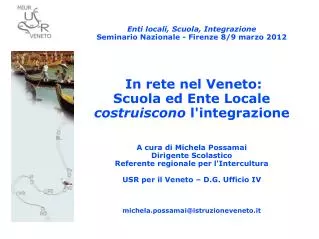 Enti locali, Scuola, Integrazione Seminario Nazionale - Firenze 8/9 marzo 2012 In rete nel Veneto: