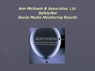 Ann Michaels &amp; Associates, Ltd. SafetyNet Social Media Monitoring Results